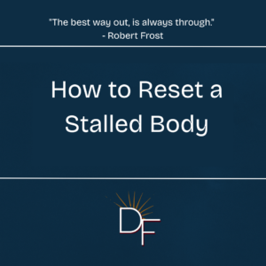 Reset a Stalled Body - Fitness Tips from Divine Fitness Reno